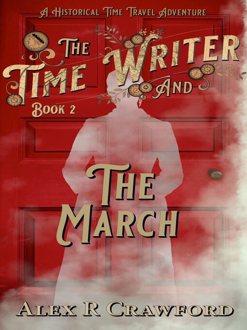 Title details for The Time Writer and the March by Alex R Crawford - Wait list